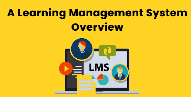 A Learning Management System Overview
